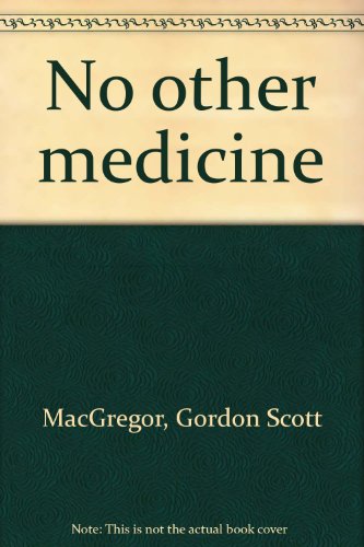Stock image for No Other Medicine for sale by Harry Righton