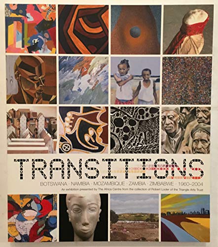 Stock image for Transitions: Botswana Namibia Mozambique Zambia Zimbabwe 1960-2004 for sale by Aardvark Rare Books