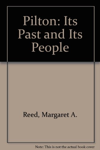 Pilton: Its Past and Its People (9780951019214) by Margaret A. Reed