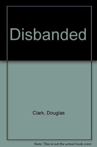 DISBANDED (9780951019337) by Douglas Clark