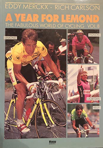 Stock image for A Year for Lemond: The Fabulous World of Cycling, Vol. 8 for sale by ThriftBooks-Dallas