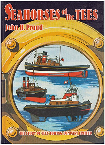 9780951023204: Seahorses of the Tees: The story of Tees Towing Company Limited