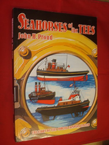 9780951023211: Seahorses of the tees, the story of tees towing company limited