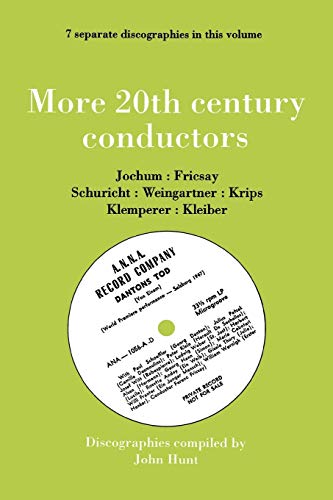 More 20th Century Conductors [More Twentieth Century Conductors]: 7 Discographies Eugen Jochum / ...