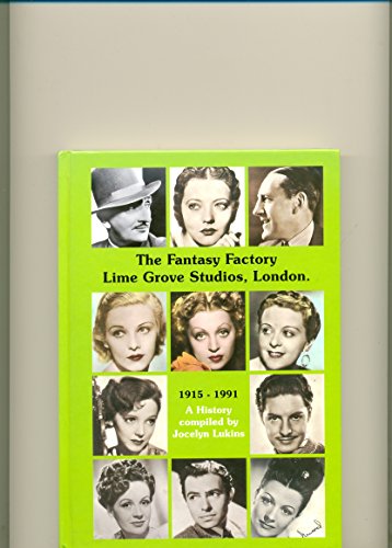 Beispielbild fr The Fantasy Factory: Lime Grove Studios, London 1915-1991 zum Verkauf von WorldofBooks