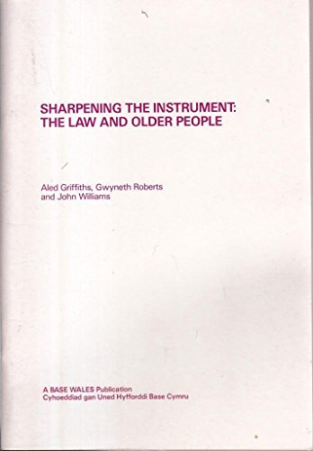 Stock image for Sharpening the Instrument : The Law and Older People for sale by Lincolnshire Old Books