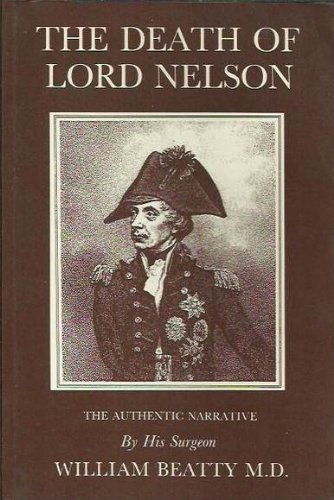 Stock image for The Death of Lord Nelson: The Authentic Narrative . for sale by ThriftBooks-Dallas