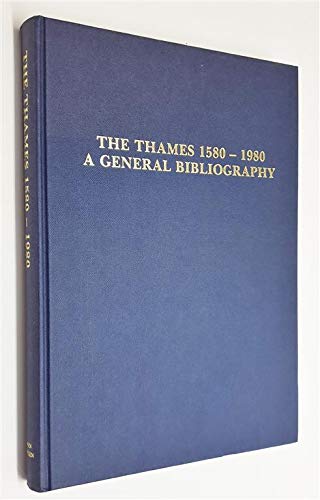 The Thames, 1580-1980: A general bibliography (9780951039106) by Cohen, Ben