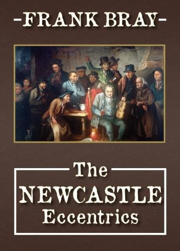Beispielbild fr The Newcastle Eccentrics: A dark tale of a Georgian town zum Verkauf von WorldofBooks
