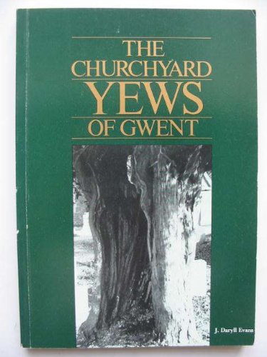 Beispielbild fr The Churchyard Yews of Gwent zum Verkauf von Castle Hill Books