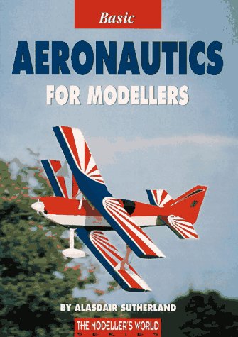 Imagen de archivo de Basic Aeronautics for Modellers a la venta por Books From California