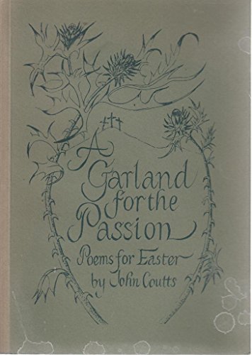 Imagen de archivo de A Garland for the Passion: Poems for Easter. a la venta por G. & J. CHESTERS