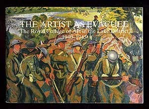 The Artist as Evacuee: The Royal College of Art in the Lake District 1940-1945 (9780951061633) by Robert Woof