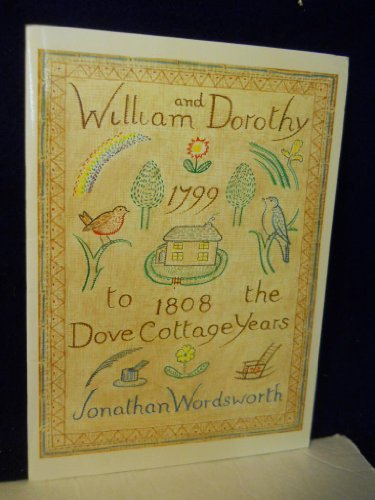 Stock image for William and Dorothy: Dove Cottage Years, 1799-1808 for sale by WorldofBooks