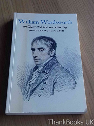 Stock image for William Wordsworth : An Illustrated Selection for sale by Better World Books: West