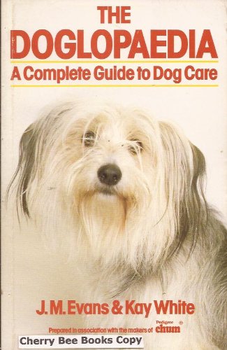 Beispielbild fr THE DOGLOPAEDIA: A COMPLETE GUIDE TO DOG CARE. zum Verkauf von AwesomeBooks