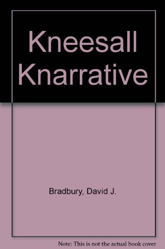Kneesall Knarrative (9780951063460) by David J. Bradbury