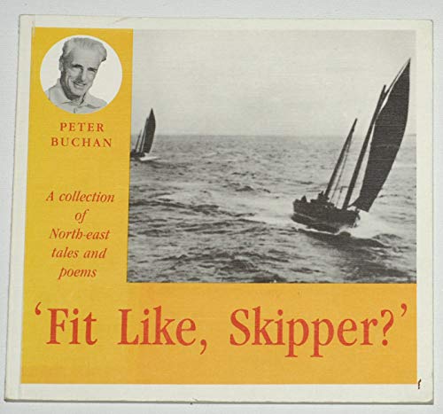 Imagen de archivo de Fit Like, Skipper?" : A Collection of North-East Tales and Poems a la venta por Better World Books Ltd