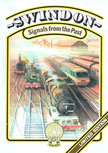 Stock image for SWINDON - SIGNALS FROM THE PAST. for sale by Cambridge Rare Books