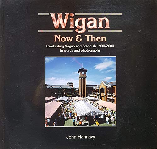 Stock image for Wigan Now & Then for sale by WorldofBooks