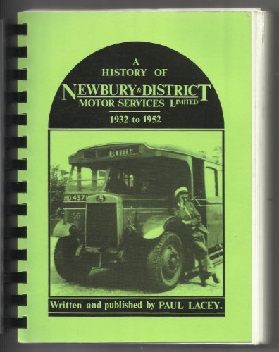 Imagen de archivo de History of Newbury District Motor Services Ltd., 1932 to 1952 a la venta por WorldofBooks