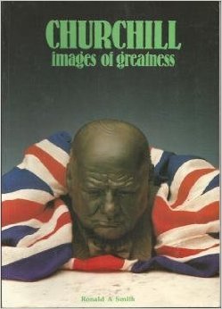 Beispielbild fr Winston Churchill: Images of Greatness zum Verkauf von Reuseabook