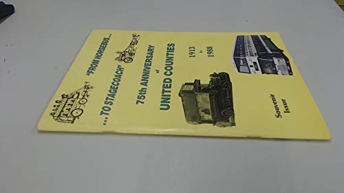 Stock image for From Horsebus to Stagecoach: Seventy-fifth Anniversary of United Counties Omnibus Co.Ltd., 1913-88 for sale by Jt,s junk box