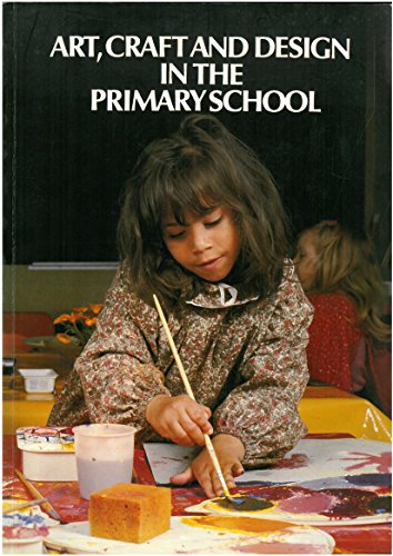 Beispielbild fr Art, Craft and Design in the Primary School zum Verkauf von Reuseabook