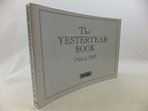 9780951088531: The Yesteryear Book: 1956 to 1993 (Matchbox)