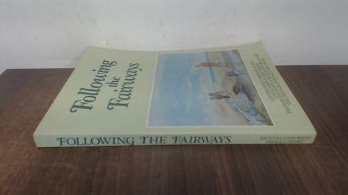 Stock image for Following the Fairways 1988 Ed.N.Edmund: Distinguished Guide to the Golf Courses of Great Britain for sale by Reuseabook