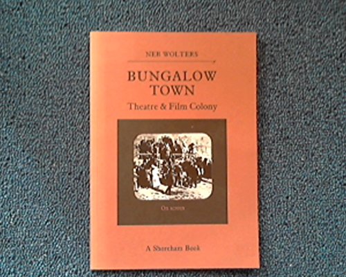 9780951101902: Bungalow Town: Theatre and Film Colony