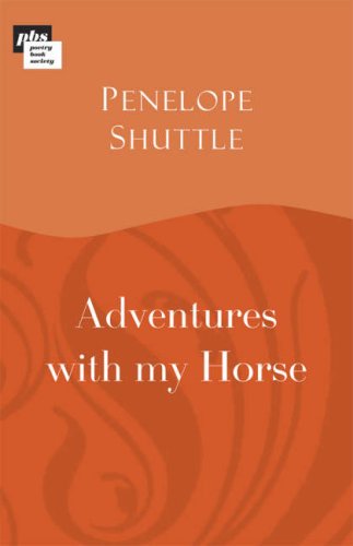 Adventures with My Horse (9780951102367) by Penelope Shuttle