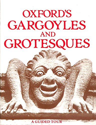 Beispielbild fr Oxford's Gargoyles and Grotesques zum Verkauf von ThriftBooks-Dallas