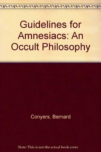 Beispielbild fr Guidelines for Amnesiacs: An Occult Philosophy zum Verkauf von Veronica's Books