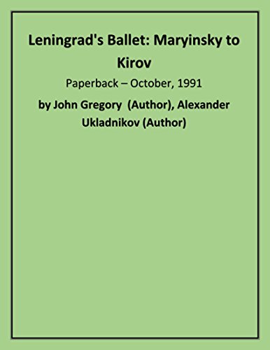 Leningrad's Ballet: Maryinsky to Kirov (9780951106945) by Gregory, John; Ukladnikov, Alexander