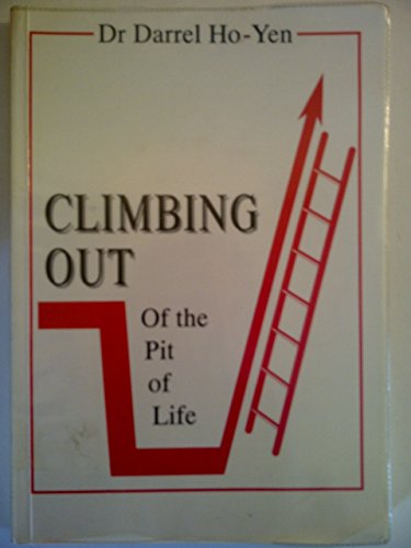 Stock image for Climbing Out of the Pit of Life for sale by WorldofBooks