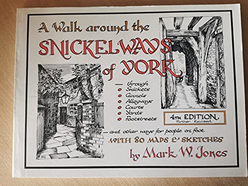 Stock image for Walk Around the Snickelways of York for sale by WorldofBooks