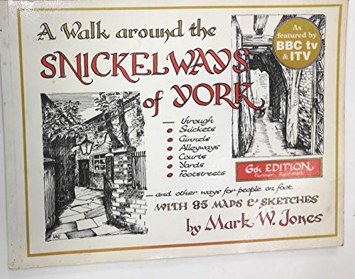 Stock image for Walk Around the Snickelways of York for sale by WorldofBooks
