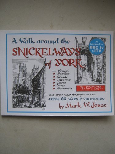 Stock image for Walk Around the Snickelways of York Pb for sale by WorldofBooks