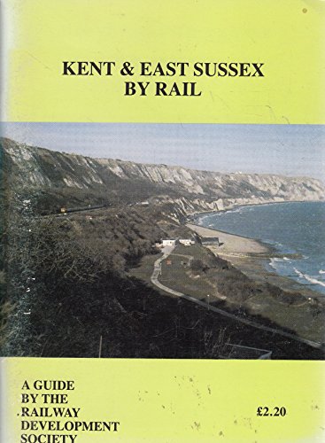 Kent & East Sussex by Rail