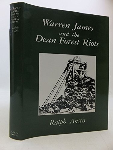Beispielbild fr Warren James and the Dean Forest Riots: The Disturbances of 1831 zum Verkauf von WorldofBooks