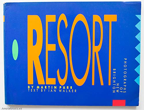 The Last Resort Photographs of New Brighton Text by Ian Walker (SIGNED) - Parr, Martin