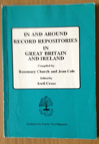 Stock image for In and Around Record Repositories in Great Britain and Ireland for sale by Goldstone Books
