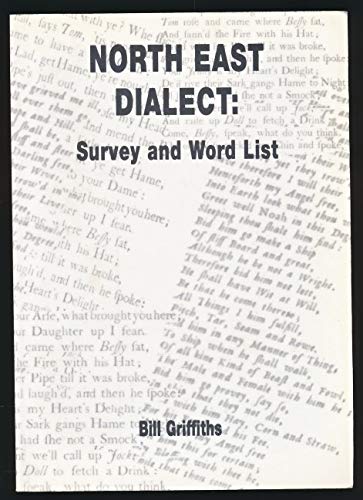 Beispielbild fr North East Dialect: Survey and Word list zum Verkauf von WorldofBooks