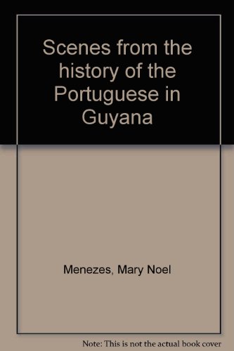 Stock image for Scenes from the history of the Portuguese in Guyana for sale by Save With Sam