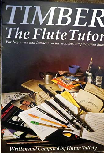 Beispielbild fr Timber: The flute tutor zum Verkauf von Magers and Quinn Booksellers