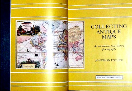 Stock image for Collecting Antique Maps: An Introduction to the History of Cartography for sale by WorldofBooks