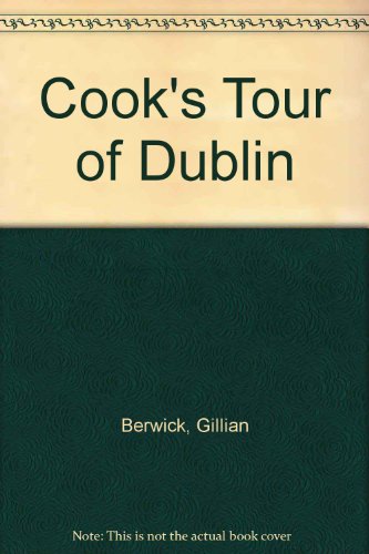 Beispielbild fr A Cooks Tour Of Dublin. zum Verkauf von Reuseabook