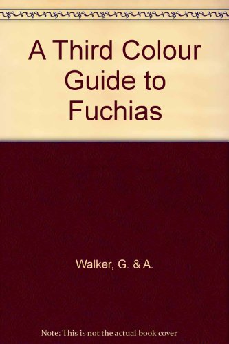 A Third Colour Guide to Fuchias
