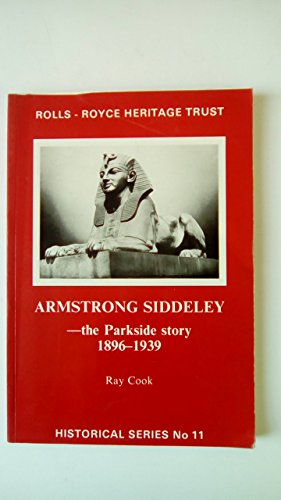 Beispielbild fr Armstrong Siddeley - The Parkside Story: 1896-1939; Historical Series No 11 zum Verkauf von COLLINS BOOKS